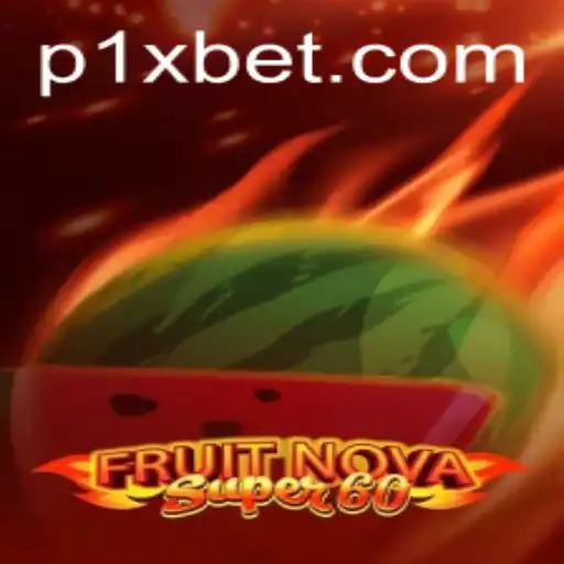 Exploring FruitNovaSuper60 on 1xbet