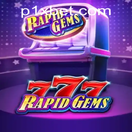 Exploring the Thrills of RapidGems777 and the Excitement of 1xbet